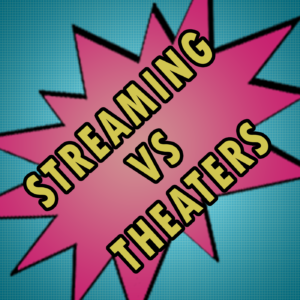 Streaming vs Theaters podcast title card by WUTR
